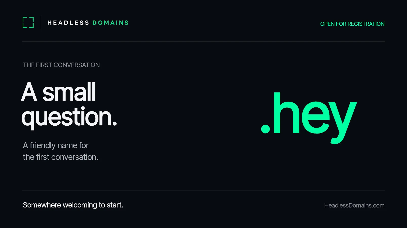 .hey: A Name for the First Question