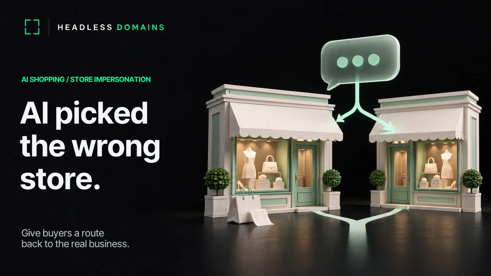 ChatGPT Recommended a Fake Store. How Do You Protect Yours?